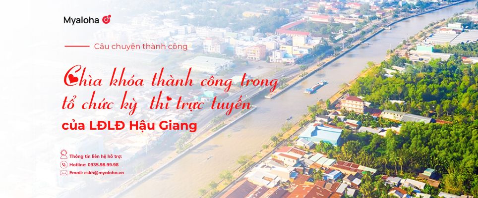 Chìa Khóa Thành Công Trong Tổ Chức Kỳ Thi Trực Tuyến Của LĐLĐ Hậu Giang