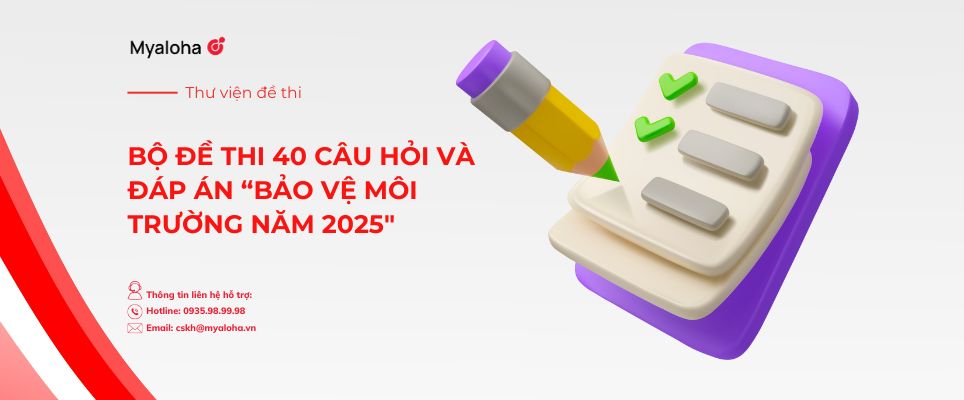 Bộ đề thi 40 câu hỏi và đáp án “Bảo vệ môi trường năm 2025″