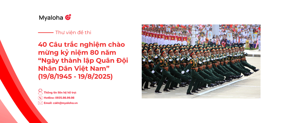 Bộ đề thi 40 câu hỏi và đáp án trắc nghiệm chào mừng kỷ niệm 80 năm “Ngày thành lập Quân Đội Nhân Dân Việt Nam” (22/12/1944 – 22/12/2024)