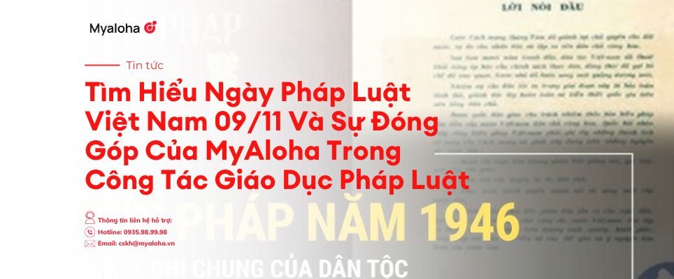 Tìm Hiểu Ngày Pháp Luật Việt Nam 09/11 Và Sự Đóng Góp Của MyAloha Trong Công Tác Giáo Dục Pháp Luật