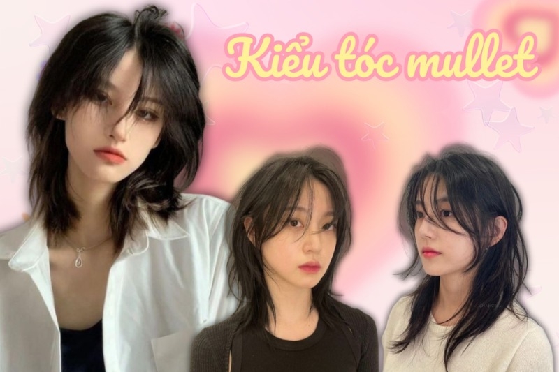 Top 7 kiểu tóc mullet nữ  phù hợp cho mọi dáng mặt được ưa chuộng nhất