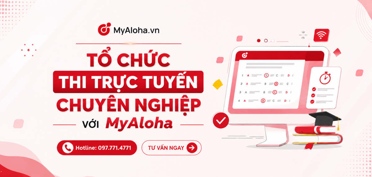 Nền Tảng Tổ Chức Cuộc Thi Trực Tuyến Chuyên Nghiệp  MyAloha